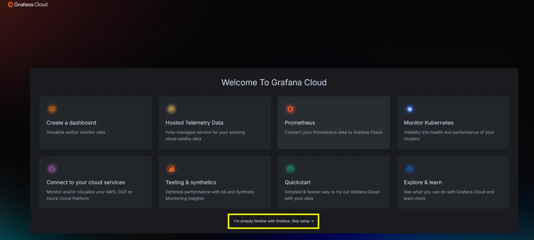 Grafana Cloud welcome screen with the 'I'm already familiar with Grafana. Skip setup' button highlighted